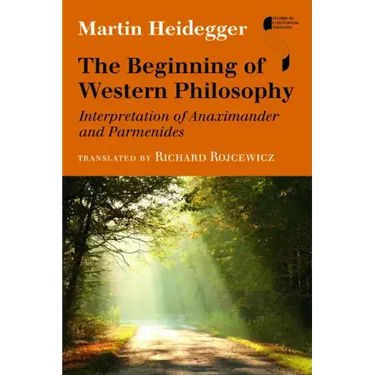 The Beginning of Western Philosophy: Interpretation of Anaximander and Parmenides