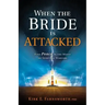 When the Bride Is Attacked