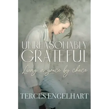 Unreasonably Grateful