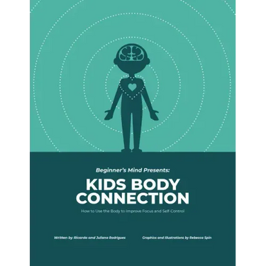 Kids Body Connection: How to Use Your Body to Improve Focus and Self-Control