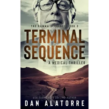 Terminal Sequence: The Gamma Sequence, Book 3: A MEDICAL THRILLER