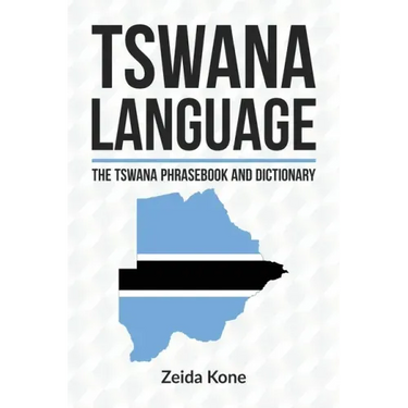 Tswana Language: The Tswana Phrasebook and Dictionary