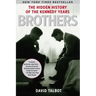 Brothers: The Hidden History of the Kennedy Years