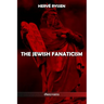 The Jewish fanaticism