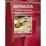 Bermuda Company Laws and Regulations Handbook Volume 1 Strategic Information and Basic Laws