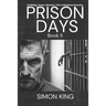 Prison Days: True Diary Entries by a Maximum Security Prison Officer, October, 2018