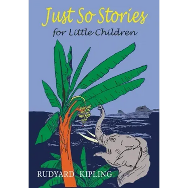 Just So Stories For Little Children