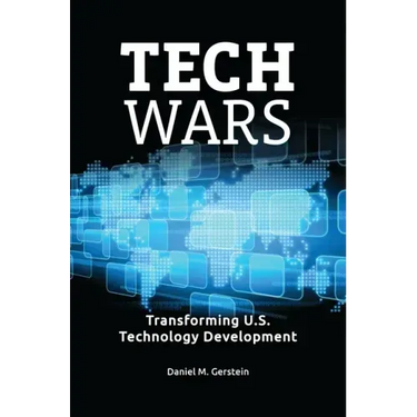 Tech Wars: Transforming U.S. Technology Development