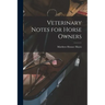Veterinary Notes for Horse Owners