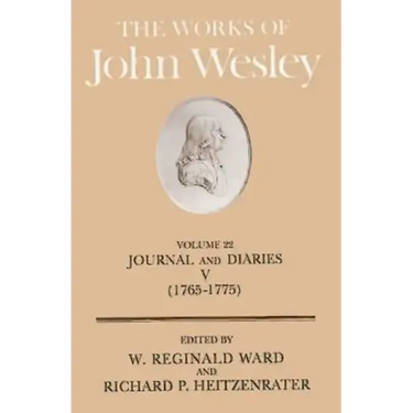 The Works of John Wesley Volume 22: Journal and Diaries V (1765-1775)