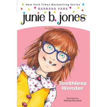 Junie B., First Grader Toothless Wonder