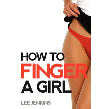 How To Finger A Girl