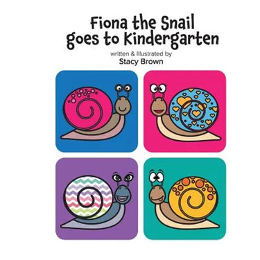 Fiona the Snail Goes to Kindergarten