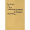 Librarians and Labor Relations: Employment Under Union Contracts
