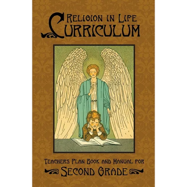 Religion in Life Curriculum Second Grade Teachers Plan Book and Manual
