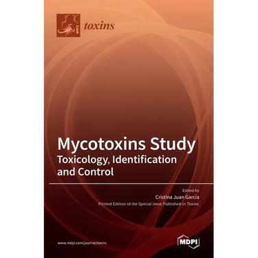 Mycotoxins Study: Toxicology, Identification and Control