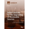 Solid Catalysts for the Upgrading of Renewable Sources