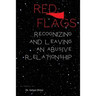 Red flags: Recognizing and leaving and abusive relationship
