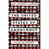 The United States of Anonymous: How the First Amendment Shaped Online Speech
