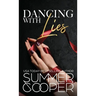 Dancing With Lies: A Billionaire Best Friend's Brother Romance (Hardback)