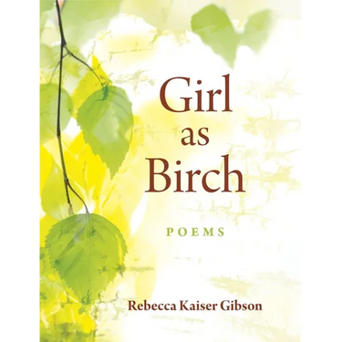 Girl as Birch: Poems