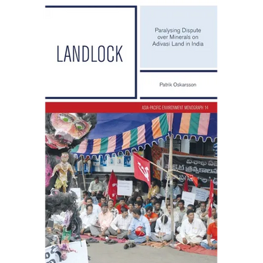 Landlock: Paralysing Dispute over Minerals on Adivasi Land in India