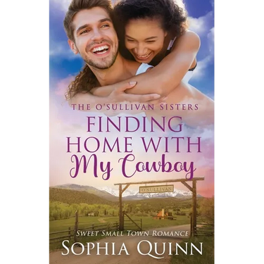 Finding Home With My Cowboy: A Sweet Small-Town Romance