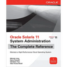 Oracle Solaris 11 System Administration the Complete Reference