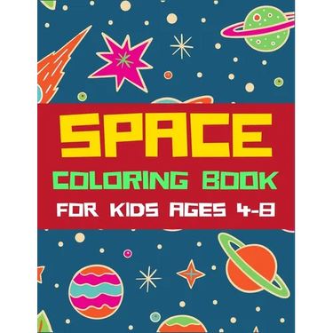 Space Coloring Book for Kids Ages 4-8: A Variety Of Space Coloring Pages For Kids, Astronauts, Planets, Solar System, Aliens, Rockets & UFOs, Awesome