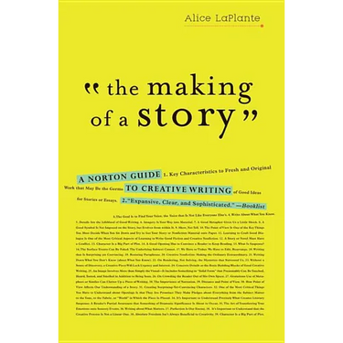 The Making of a Story: A Norton Guide to Creative Writing