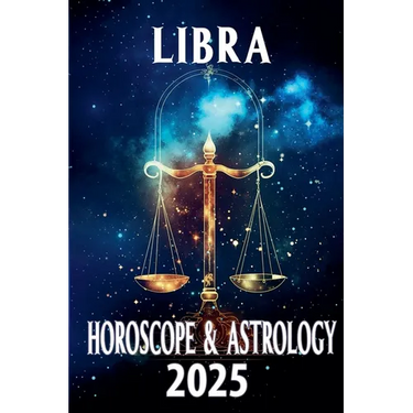 Libra Horoscope & Astrology 2025