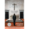 Trusting Doubt: A Former Evangelical Looks at Old Beliefs in a New Light (2nd Ed.)