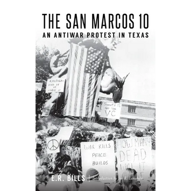 The San Marcos 10: An Antiwar Protest in Texas