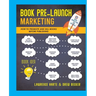 Book Pre-Launch Marketing: How to Promote and Sell Books Before Publishing