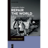 Repair the World: French Literature in the Twenty-First Century