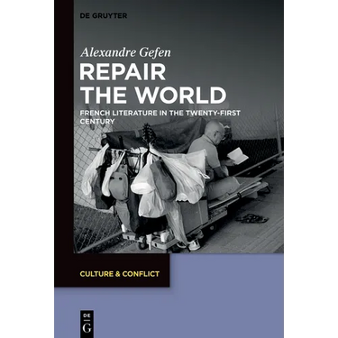 Repair the World: French Literature in the Twenty-First Century