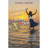 Dancing on the Wine-Dark Sea: Memoir of a trailblazing woman's travels, adventures, and romance