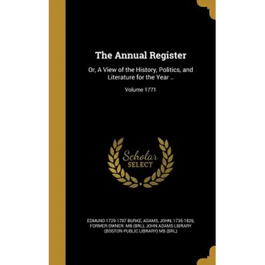The Annual Register: Or, A View of the History, Politics, and Literature for the Year ..; Volume 1771