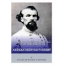The World's Greatest Generals: The Life and Career of Nathan Bedford Forrest