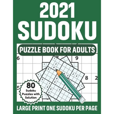 2021 Sudoku Puzzle Book For Adults: Sudoku Book For Senior Men And Women With 80 Large-Print Puzzles And Solutions