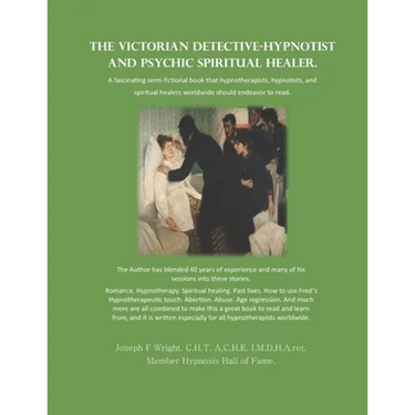 The Victorian Detective-Hypnotist and Psychic Spiritual Healer