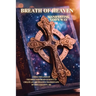 Breath of Heaven: Manifesting God's Way: Using the Laws of the Bible and Brain Science to Create
