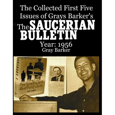 The Collected First Five Issues of Grays Barker's The Saucerian Bulletin.Year: 1956