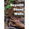 Beyond Stone Walls