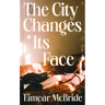 The City Changes Its Face