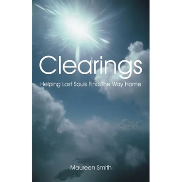 Clearings: Helping Lost Souls Find the Way Home