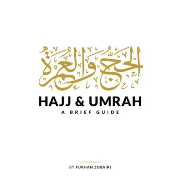 Hajj and Umrah: A Brief Guide