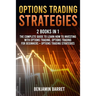 Options Trading Strategies: 2 Books in 1: The Complete Guide to Learn How to Investing with Options Trading and Making a Profit. Options Trading f