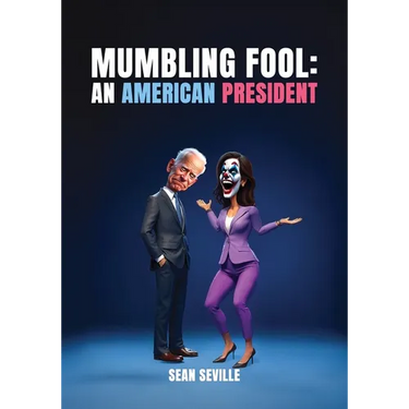 Mumbling Fool: An American President