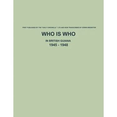 Who is Who in British Guiana - 1945 - 1948